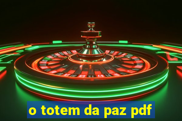 o totem da paz pdf